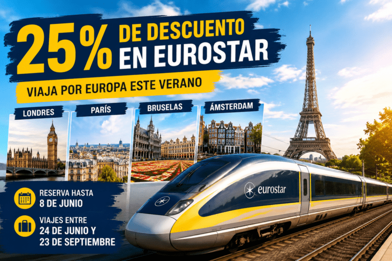 25% de Descuento en Eurostar este Verano 2026: Cómo Aprovechar la Oferta para Viajar por Europa en Tren