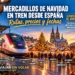 Mercadillos de Navidad en tren desde España 2026: tren de alta velocidad junto a un mercadillo navideño iluminado frente a la catedral de Colonia
